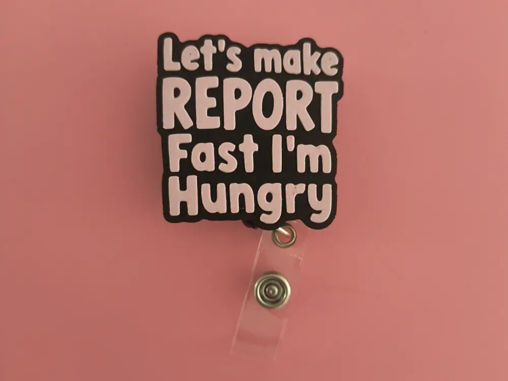 Hagamos un informe rápido, tengo hambre Badge Reel Topper, vista 1